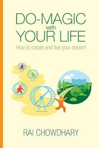 Cover image for Do-Magic with Your Life: How to create and live your dream