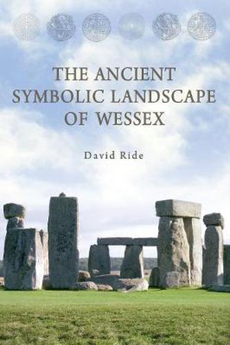 Cover image for The Ancient Symbolic Landscape of Wessex