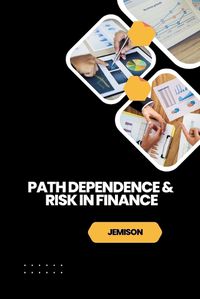 Cover image for Path Dependence & Risk in Finance