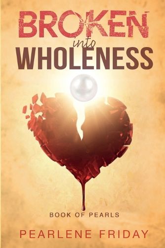 Cover image for Broken into Wholeness