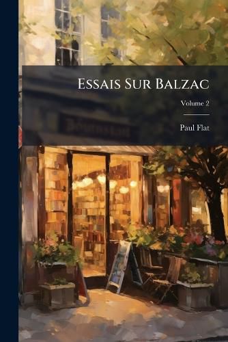 Cover image for Essais Sur Balzac, Volume 2