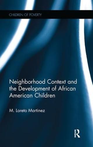 Cover image for Neighborhood Context and the Development of African American Children