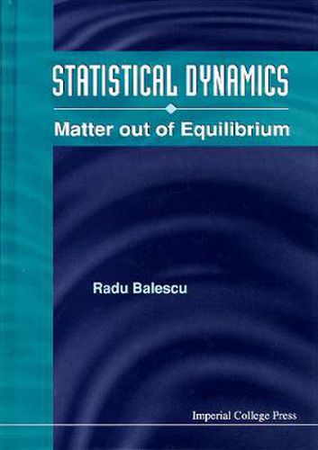 Cover image for Statistical Dynamics: Matter Out Of Equilibrium