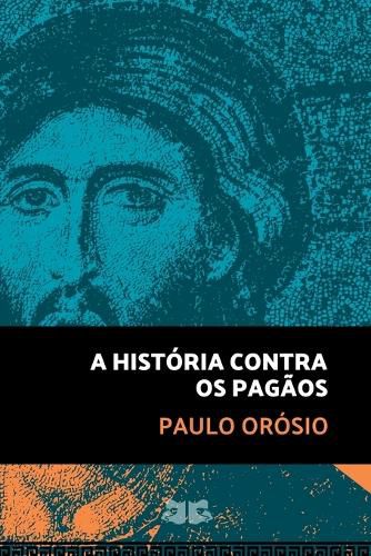 Cover image for A Historia Contra Os Pagaos