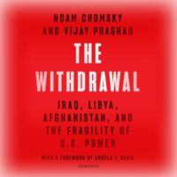 Cover image for The Withdrawal: Iraq, Libya, Afghanistan, and the Fragility of Us Power