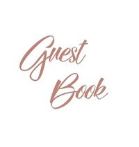 Cover image for Rose Gold Guest Book, Weddings, Anniversary, Party's, Special Occasions, Memories, Christening, Baptism, Visitors Book, Guests Comments, Vacation Home Guest Book, Beach House Guest Book, Comments Book, Funeral, Wake and Visitor Book (Hardback)