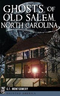 Cover image for Ghosts of Old Salem, North Carolina