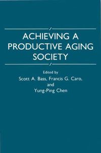 Cover image for Achieving a Productive Aging Society