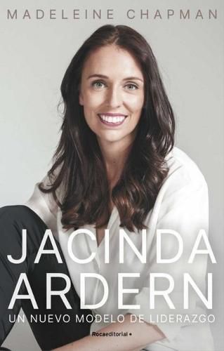 Cover image for Jacinda Ardern. Un Nuevo Modelo de Liderazgo