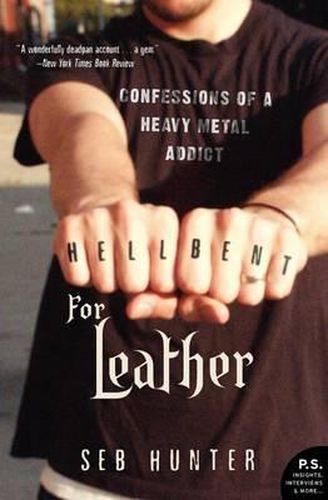 Cover image for Hell Bent for Leather: Confessions of a Heavy Metal Addict