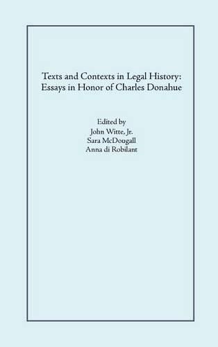 Texts and Contexts in Legal History: Essays in Honor of Charles Donahue