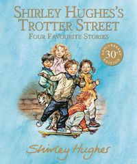 Cover image for Shirley Hughes's Trotter Street: Four Favourite Stories