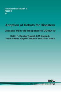 Cover image for Adoption of Robots for Disasters: Lessons from the Response to COVID-19