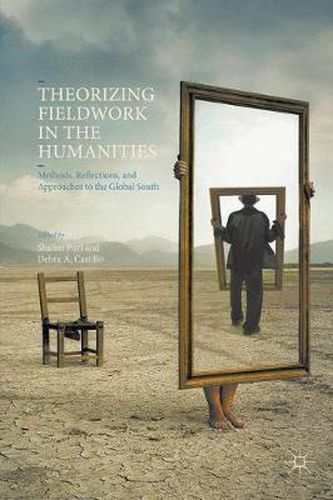 Cover image for Theorizing Fieldwork in the Humanities: Methods, Reflections, and Approaches to the Global South