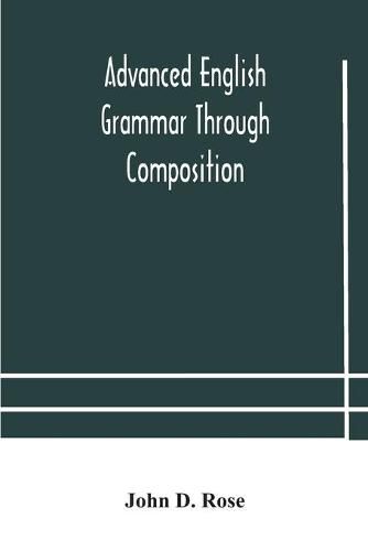 Cover image for Advanced English grammar through composition