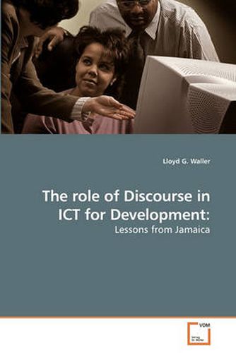 Cover image for The Role of Discourse in ICT for Development