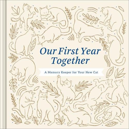 Cover image for Our First Year Together: A Memory Keeper for Your New Cat