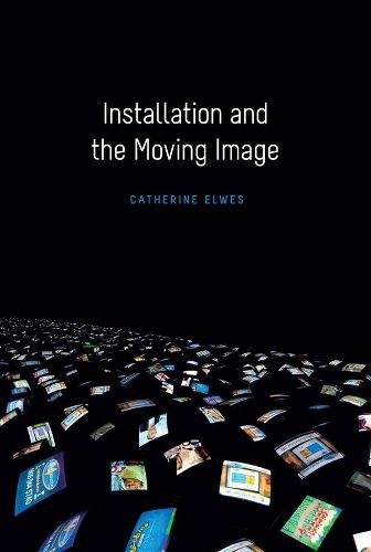 Cover image for Installation and the Moving Image