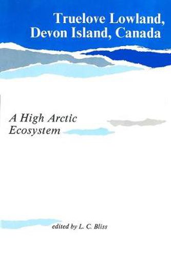 Cover image for Truelove Lowland, Devon Island, Canada: A High Arctic Ecosystem