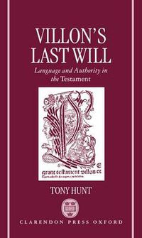 Cover image for Villon's Last Will: Language and Authority in the Testament