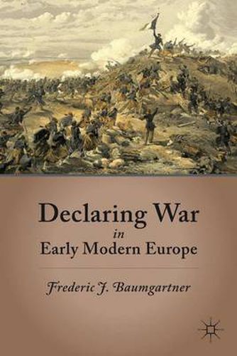 Cover image for Declaring War in Early Modern Europe