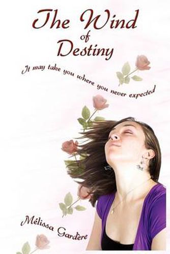 Cover image for The Wind of Destiny: It May Take You Where You Never Expected