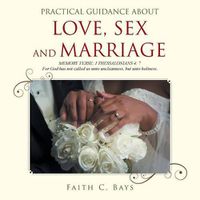 Cover image for Practical Guidance about Love, Sex and Marriage