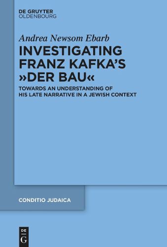 Cover image for Investigating Franz Kafka's "Der Bau"