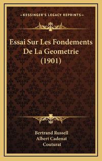 Cover image for Essai Sur Les Fondements de La Geometrie (1901)