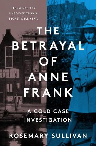 Cover image for The Betrayal of Anne Frank: A Cold Case Investigation