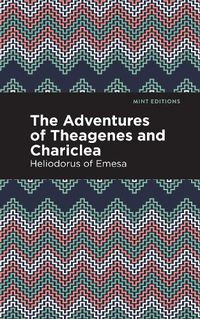 Cover image for The Adventures of Theagenes and Chariclea