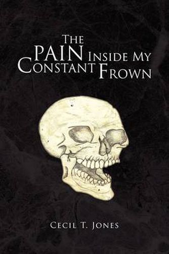 Cover image for The Pain Inside My Constant Frown