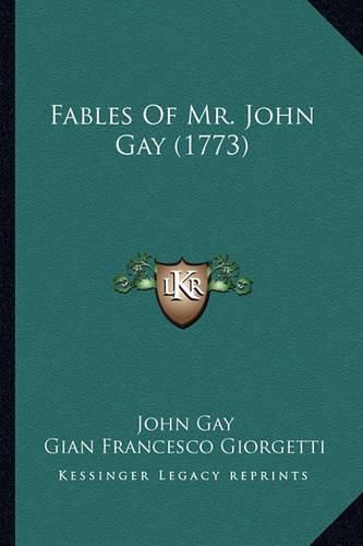 Fables of Mr. John Gay (1773) Fables of Mr. John Gay (1773)