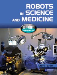 Cover image for Robots in Science and Medicine