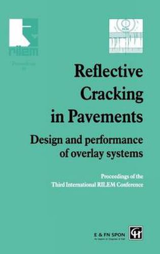 Cover image for Reflective Cracking in Pavements: Design and performance of overlay systems