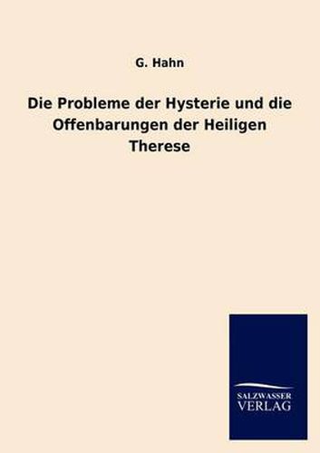 Cover image for Die Probleme der Hysterie und die Offenbarungen der Heiligen Therese