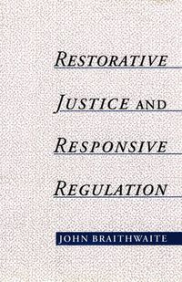 Cover image for Restorative Justice and Responsive Regulation