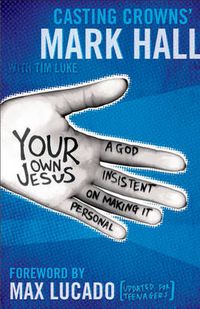 Cover image for Your Own Jesus: A God Insistent on Making It Personal