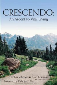 Cover image for Crescendo: An Ascent to Vital Living