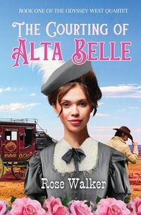 Cover image for The Courting of Alta Belle