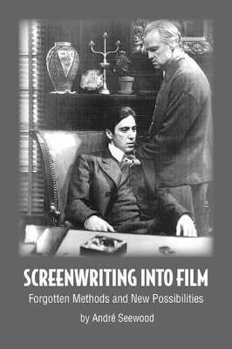 Cover image for Screenwriting Into Film