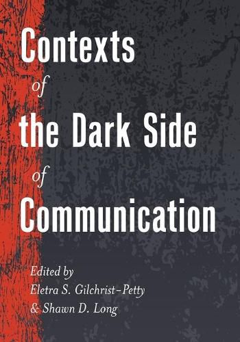 Cover image for Contexts of the Dark Side of Communication