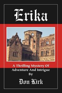 Cover image for Erika: A Thrilling Mystery of Adventure and Intrigue