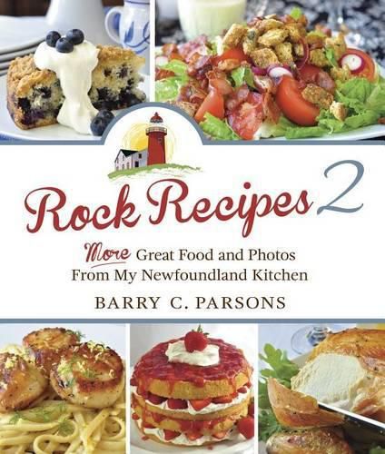 Cover image for Rock Recipes 2: More Great Food from My Newfoundland Kitchen