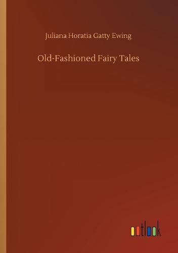 Old-Fashioned Fairy Tales