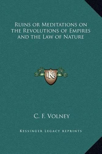 Ruins or Meditations on the Revolutions of Empires and the Law of Nature