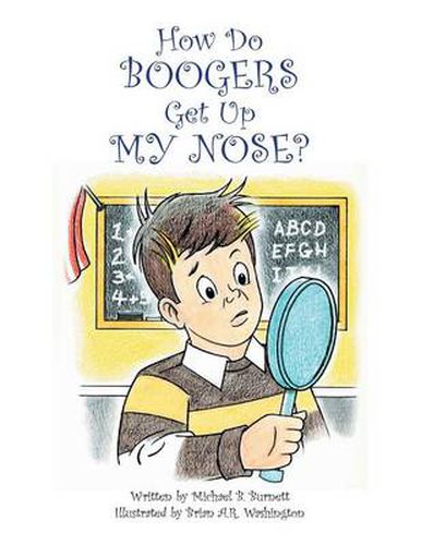 Cover image for How Do Boogers Get Up My Nose