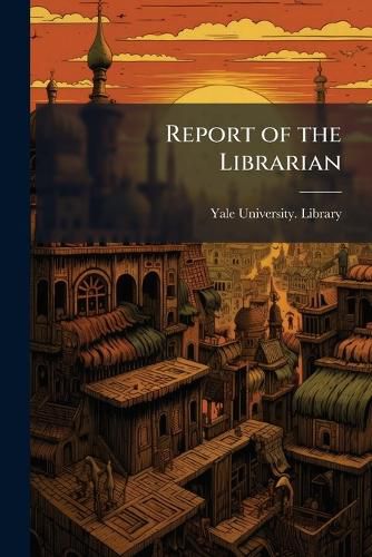 Cover image for Report of the Librarian
