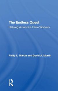 Cover image for The Endless Quest: Helping America's Farm Workers