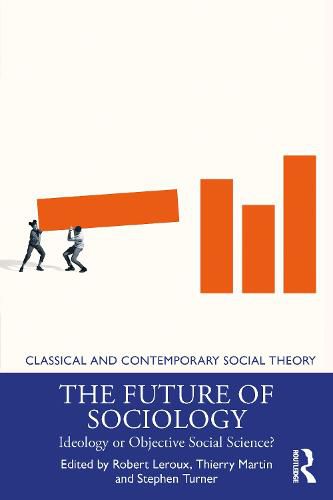 The Future of Sociology: Ideology or Objective Social Science?